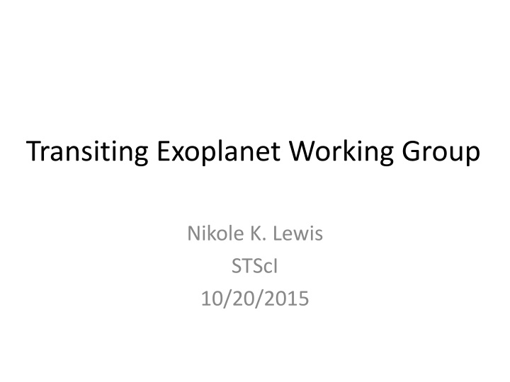 transiting exoplanet working group n.w