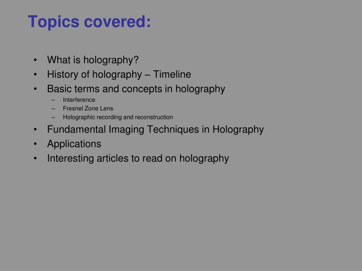 Comprehensive Understanding of Holography