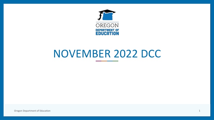 Oregon Department of Education DCC Agenda Updates November 2022