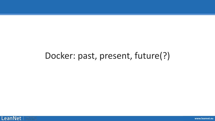 docker past present future n.w