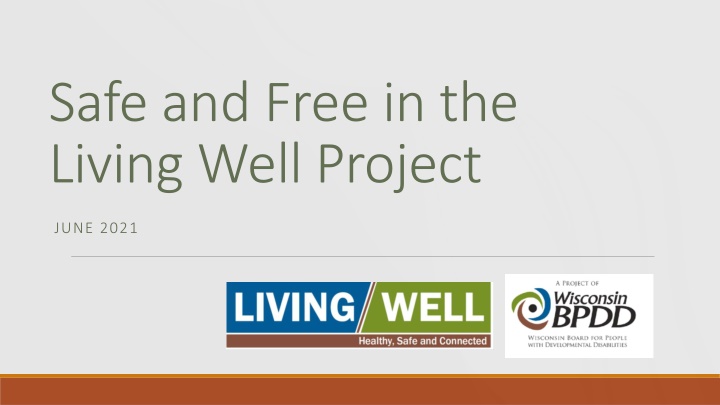 safe and free in the living well project n.w