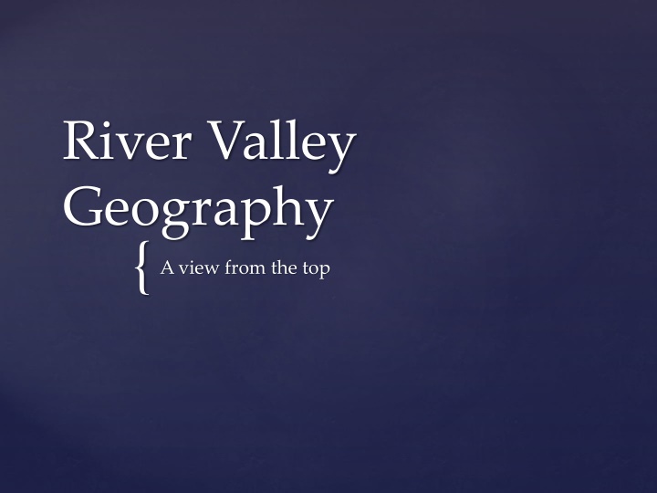 river valley geography n.w