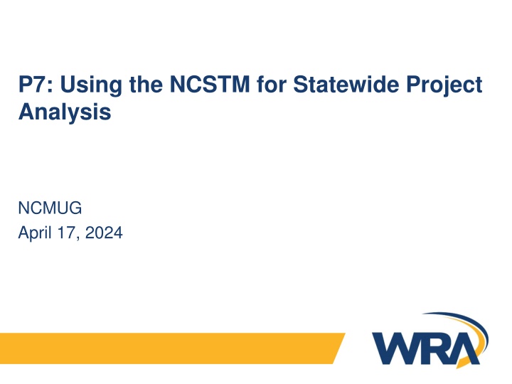 p7 using the ncstm for statewide project analysis n.w