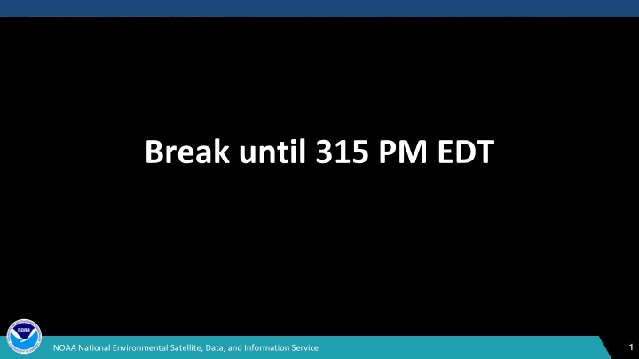 break until 315 pm edt n.w