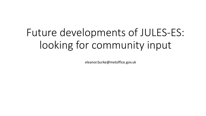 future developments of jules es looking n.w