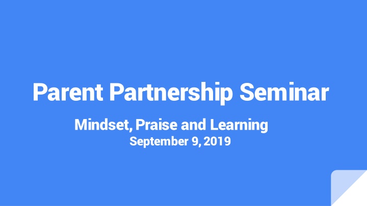 parent partnership seminar mindset praise n.w