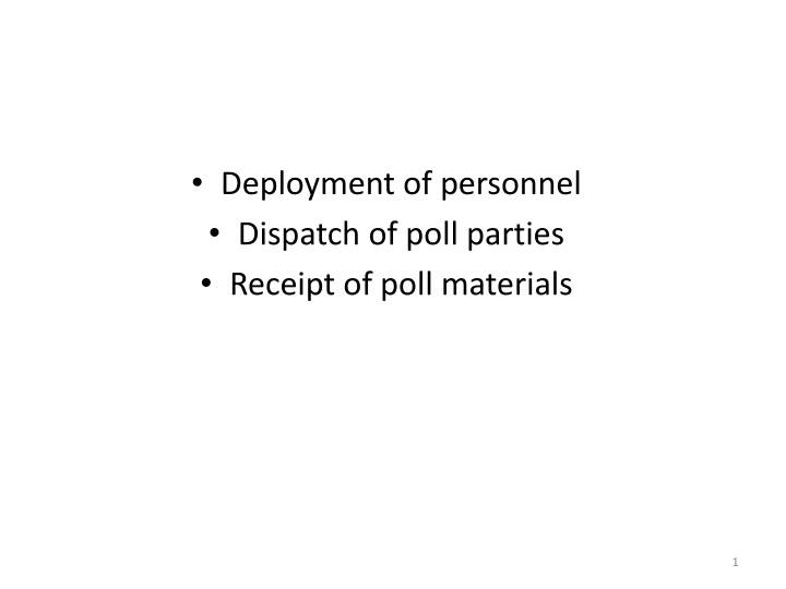 deployment of personnel dispatch of poll parties n.w