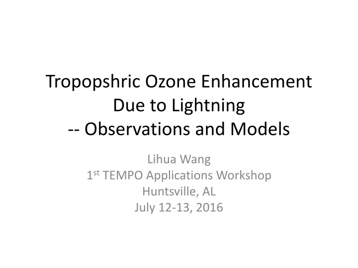 tropopshric ozone enhancement due to lightning n.w