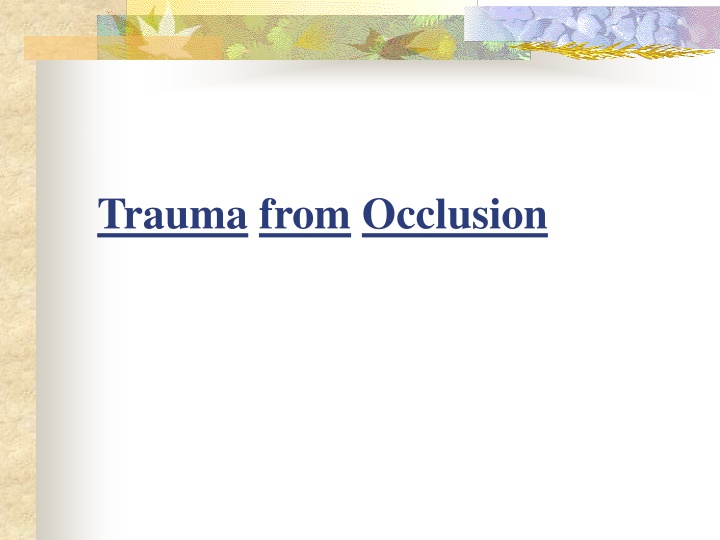 trauma from occlusion n.w