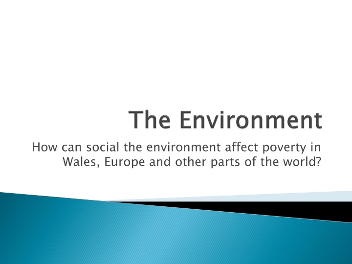 how can social the environment affect poverty n.w