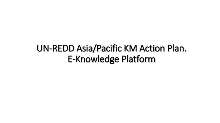 un un redd asia pacific km action plan redd asia n.w