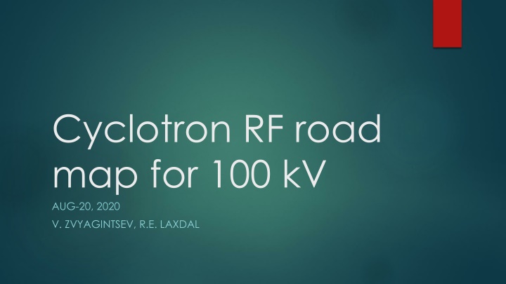 cyclotron rf road map for 100 kv aug 20 2020 n.w
