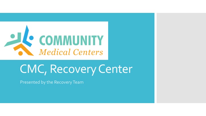 CMC Recovery Center - Providing Comprehensive Care for Community Members