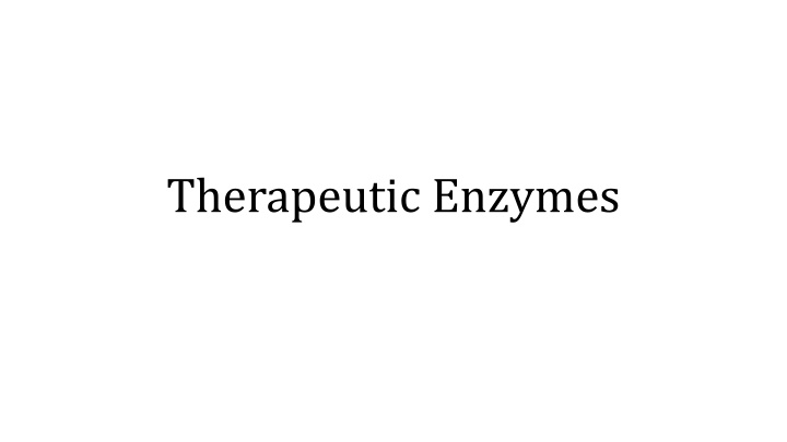 therapeutic enzymes n.w