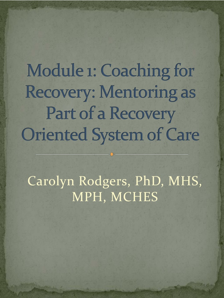 module 1 coaching for recovery mentoring as part n.w
