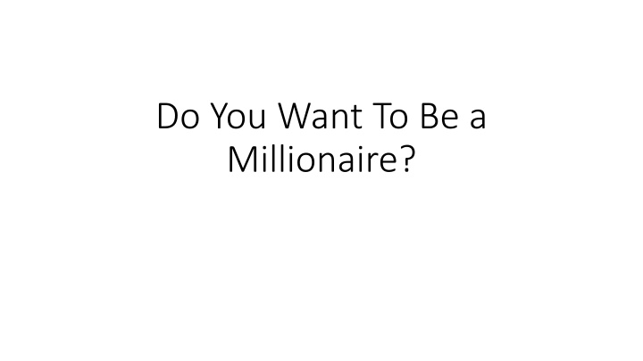 do you want to be a millionaire n.w