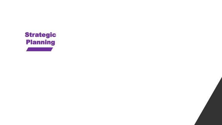 Strategic Planning Process & Goals