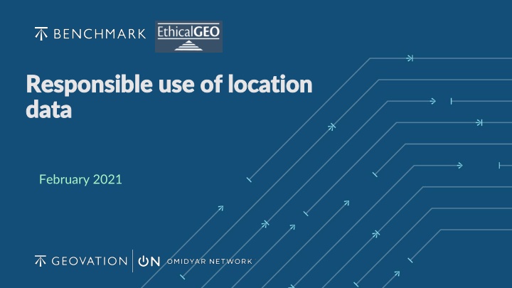 Responsible Use of Location Data - February 2021