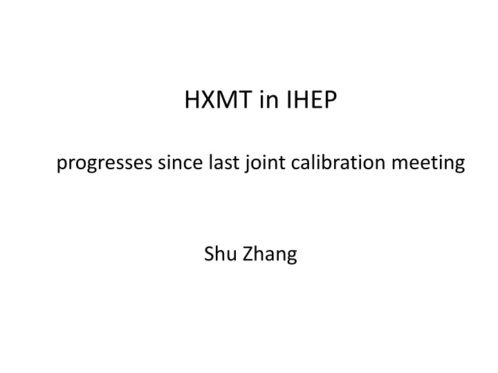 Recent Progress in HXMT Calibration and Research