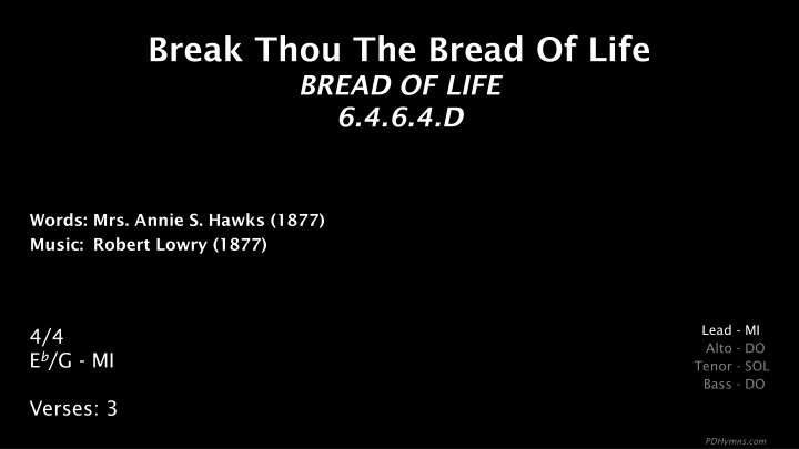 break thou the bread of life bread of life n.w