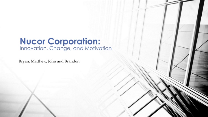 nucor corporation innovation change and motivation n.w