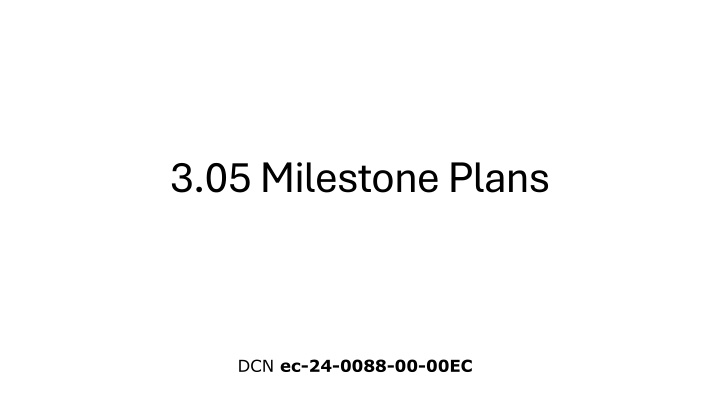 3 05 milestone plans n.w
