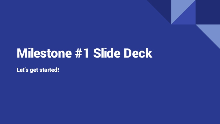 milestone 1 slide deck n.w