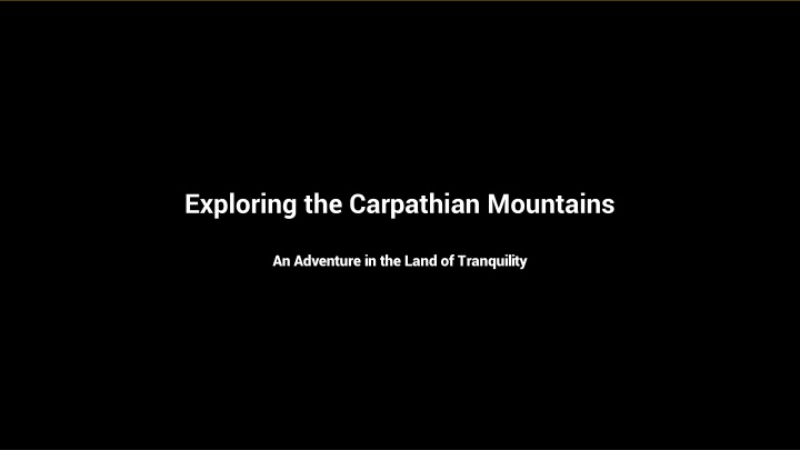 exploring the carpathian mountains n.w