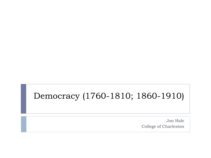 democracy 1760 1810 1860 1910 n.w