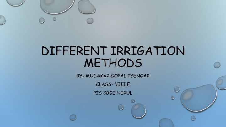 different irrigation methods by mudakar gopal n.w