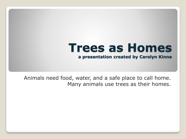 trees as homes a presentation created by carolyn n.w