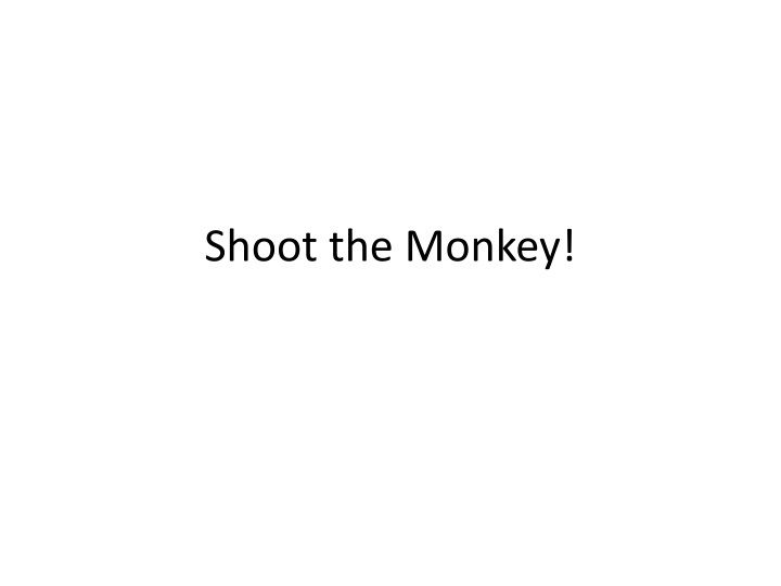 shoot the monkey n.w