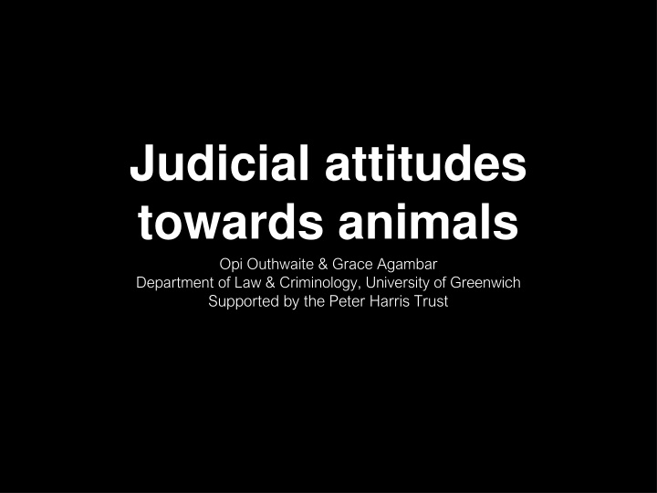 judicial attitudes towards animals opi outhwaite n.w