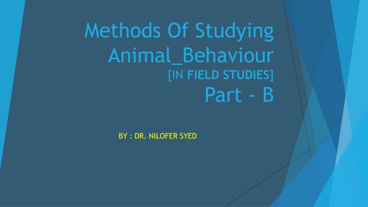 methods of studying animal behaviour in field n.w