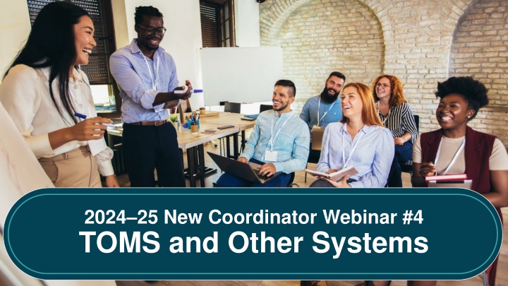 2024 25 new coordinator webinar 4 toms and other n.w