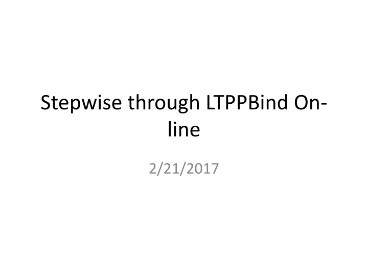 stepwise through ltppbind on line n.w