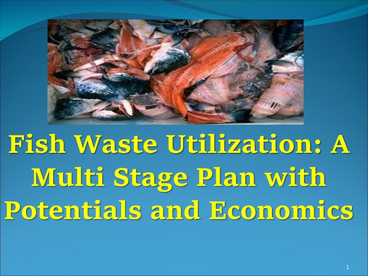 fish waste utilization a multi stage plan with n.w