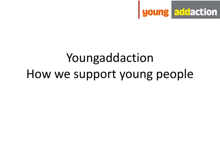youngaddaction how we support young people n.w