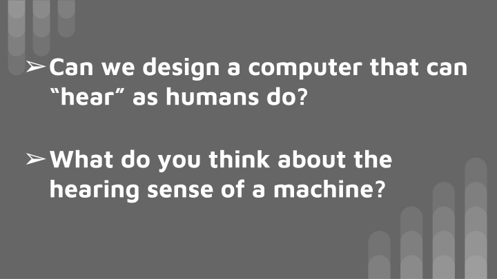 can we design a computer that can hear as humans n.w