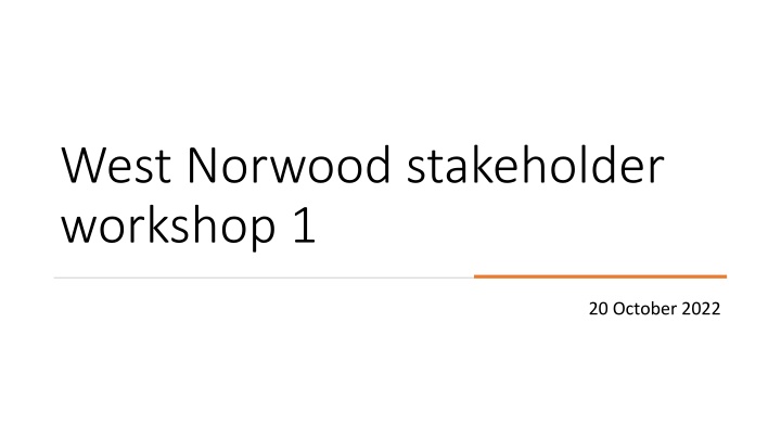 west norwood stakeholder workshop 1 n.w