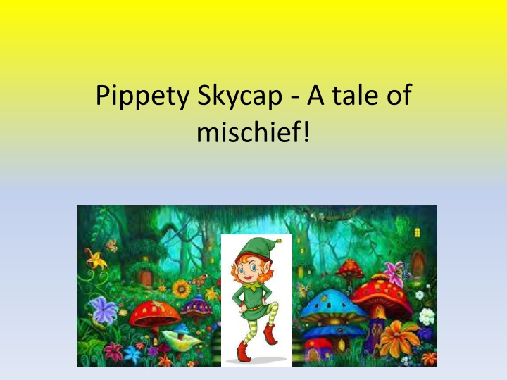 pippety skycap a tale of mischief n.w
