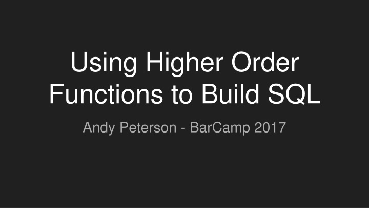 using higher order functions to build sql n.w