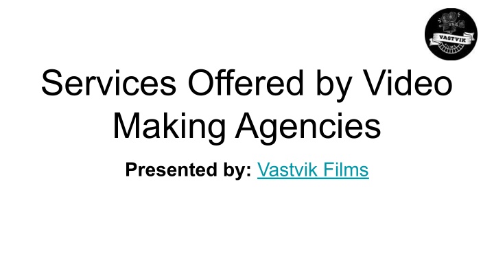 services offered by video making agencies n.w