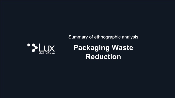 summary of ethnographic analysis packaging waste n.w