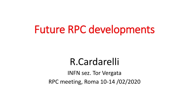 future rpc developments future rpc developments n.w