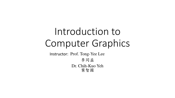 introduction to computer graphics prof tong n.w