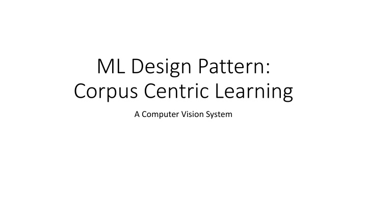 ml design pattern corpus centric learning n.w