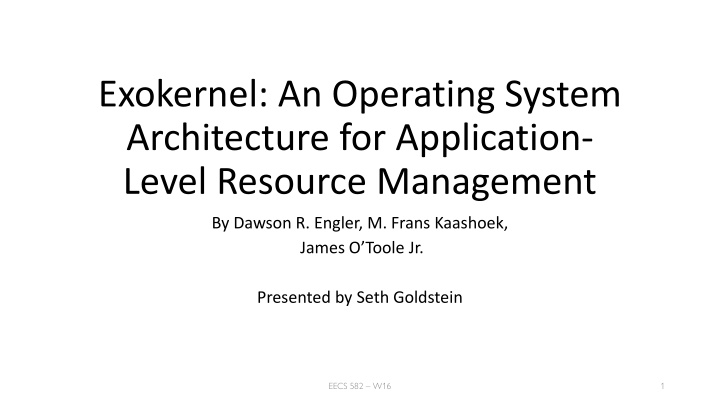 exokernel an operating system architecture n.w