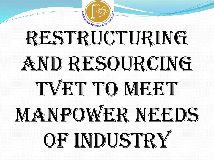 restructuring and resourcing tvet to meet n.w