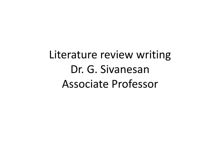 literature review writing dr g sivanesan n.w
